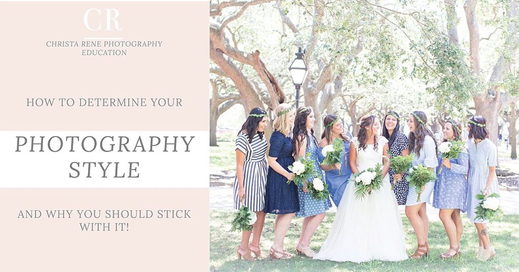 how to find your photography style by photographer and educator Christa Rene Photography