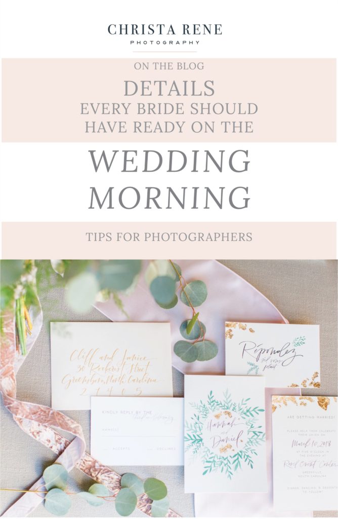 What every bride should have ready for her photographer on the wedding morning | Tips from SC Wedding Photographer Christa Rene Photography