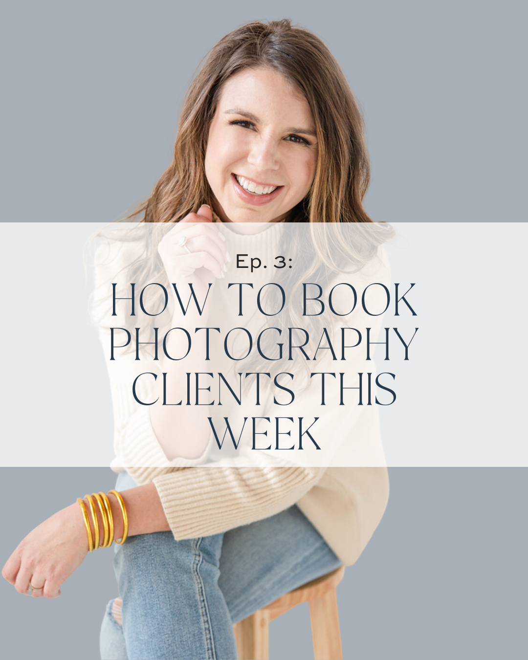 HOW TO BOOK PHOTOGRAPHY CLIENTS THIS WEEK